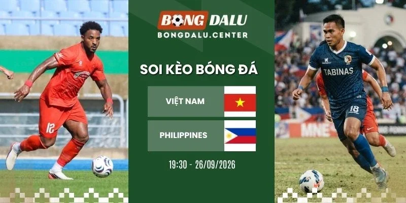 Soi kèo nhà cái Việt Nam vs Philippines - FIFA ASEAN Cup, 26/09/2026