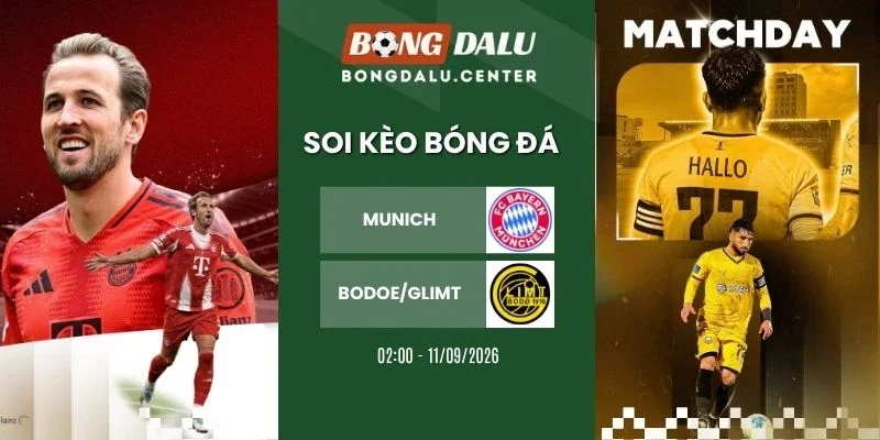 Tỷ lệ kèo Munich vs Bodoe/Glimt - C1, 11/09/2026